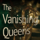 The Vanishing Queens por Magic Makers