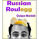 Ruleta Rusa del Huevo por Quique Marduk